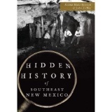 Hidden History of Southeast New Mexico